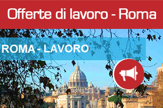 Offerte di Lavoro – Roma